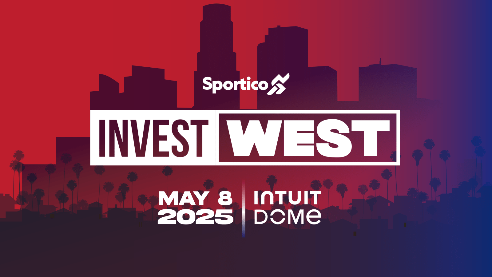 Sportico's Invest West conference will be held May 8 in Los Angeles.